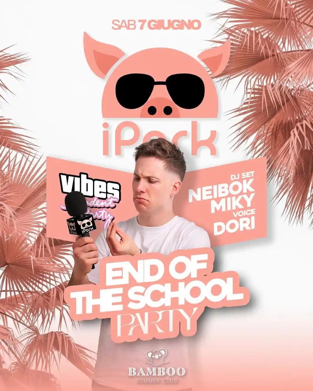 iPork @Bamboo Summer Club SOMMO PAVIA - 7 Giugno
